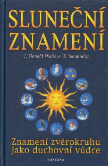 Sluneční znamení - Donald J. Walters - Kliknutím na obrázek zavřete